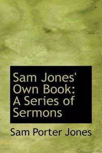 Sam Jones' Own Book