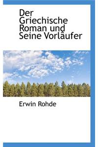 Der Griechische Roman Und Seine Vorlaufer