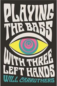 Playing the Bass with Three Left Hands