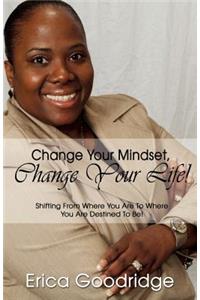 Change Your Mindset, Change Your Life