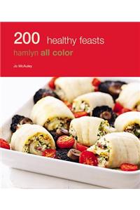 Hamlyn All Colour Cookery: 200 Healthy Feasts