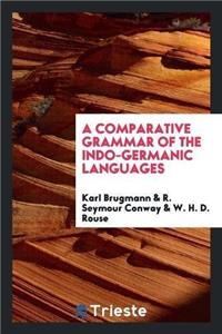 Comparative Grammar of the Indo-Germanic Languages