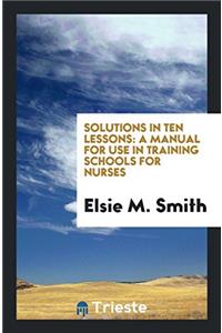 Solutions in Ten Lessons