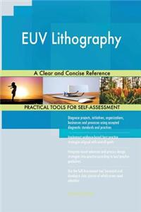 EUV Lithography A Clear and Concise Reference