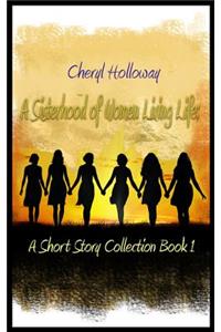 A Sisterhood of Women Living Life