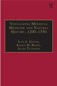 Visualizing Medieval Medicine and Natural History, 1200-1550