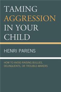 Taming Aggression in Your Child