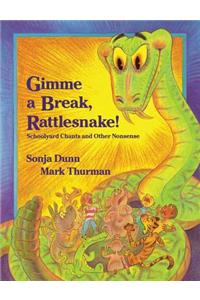 Gimme a Break, Rattlesnake!
