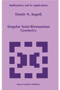 Singular Semi-Riemannian Geometry