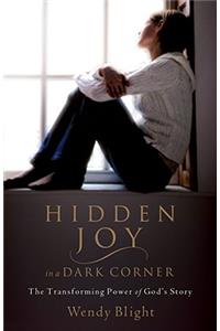 Hidden Joy in a Dark Corner