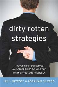 Dirty Rotten Strategies