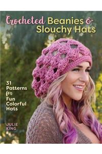 Crocheted Beanies & Slouchy Hats