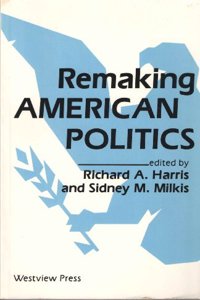 Remaking American Politics