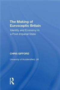 The Making of Eurosceptic Britain