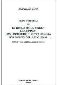 El Duelo de la Virgen, Los Himnos, Los Loores de Nuestra Señora, Los Signos del Juicio Final (Obras Completas III)