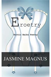 Eroetry: Erotic Haiku Poetry