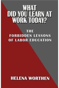 What Did You Learn At Work Today?
