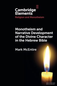 Monotheism and Narrative Development of the Divine Character in the Hebrew Bible