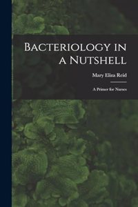Bacteriology in a Nutshell