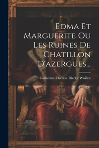 Edma Et Marguerite Ou Les Ruines De Chatillon D'azergues...