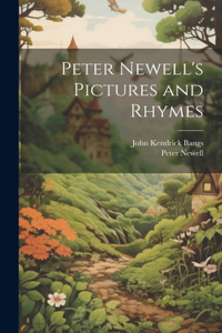 Peter Newell's Pictures and Rhymes