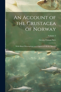 Account of the Crustacea of Norway