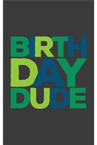 Birthday Dude
