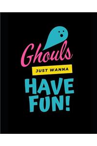 Ghouls Just Wanna Have Fun