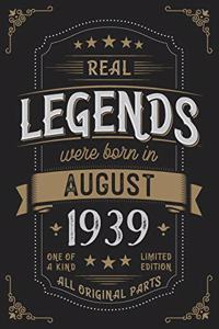 Real Legends were born in August 1939