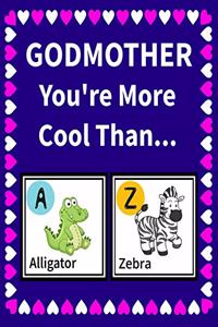 Godmother You're more cool than