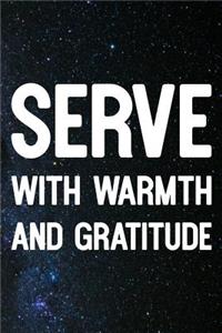 Serve With Warmth And Gratitude