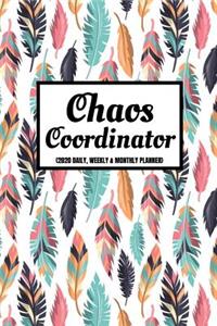 Chaos Coordinator (2020 Daily, Weekly & Monthly Planner)