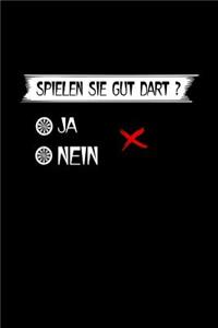 Spielen Sie Gut Dart: A5 Punkteraster Trainingstagebuch Für Darter - Dart Notizbuch als Darts Geschenk - Notebook für Dartspieler - Dart Zubehör Notizblock Lustige Darten