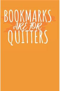 Bookmarks are for quitters: Notizbuch mit Zeilen und Seitenzahlen