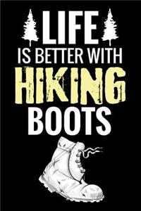 Life is Better with Hiking Boots