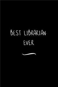 Best Librarian. Ever