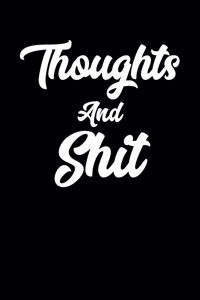 Thoughts And Shit