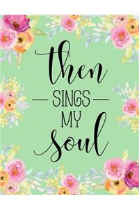 Then Sings My Soul