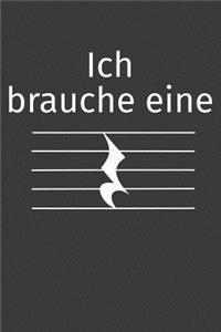 Ich brauche eine
