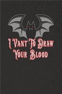 I Vant To Draw Your Blood