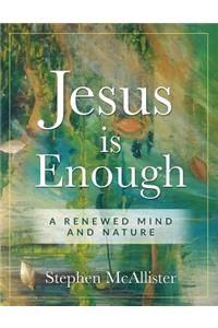 Jesus is Enough