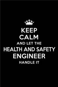 Keep Calm and Let the Health and Safety Engineer Handle It