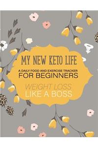 My New Keto Life a Daily Food and Exercise Tracker For Beginners Weight Loss Like a boss