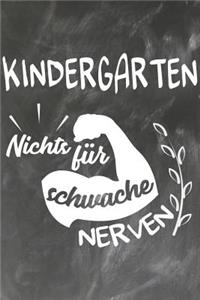 Kindergarten Nichts für schwache Nerven
