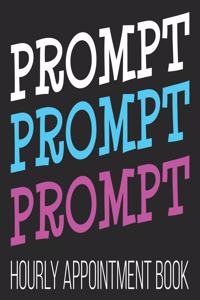 Prompt Prompt Prompt Hourly Appointment Book