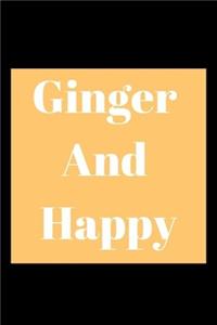 Ginger And Happy
