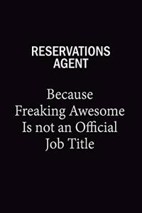 Reservations Agent Because Freaking Awesome Is Not An Official Job Title