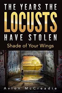 The Years the Locusts Have Stolen