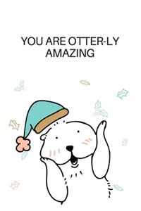 You Are Otter-ly Amazing