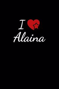 I love Alaina